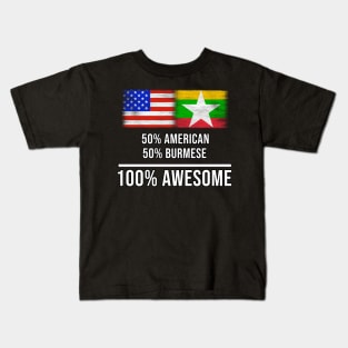 50% American 50% Burmese 100% Awesome - Gift for Burmese Heritage From Myanmar Kids T-Shirt